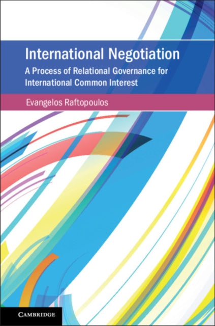 Book cover of: International Negotiation. By: Evangelos Raftopoulos