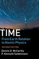 Book cover of: Time: From Earth Rotation to Atomic Physics. By: Dennis D. McCarthy
