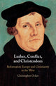 Book cover of: Luther, Conflict, and Christendom. By: Christopher Ocker