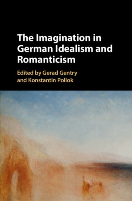 Book cover of: Imagination in German Idealism and Romanticism. By: Gerad Gentry