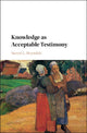 Book cover of: Knowledge as Acceptable Testimony. By: Steven L. Reynolds