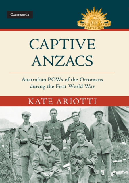 Book cover of: Captive Anzacs. By: Kate Ariotti