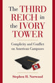 Book cover of: Third Reich in the Ivory Tower. By: Stephen H. Norwood