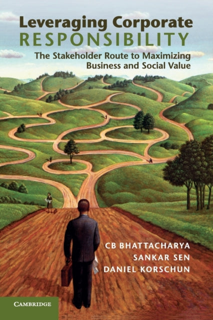 Book cover of: Leveraging Corporate Responsibility. By: C. B. Bhattacharya