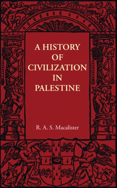 Book cover of: History of Civilization in Palestine. By: R. A. S. MacAlister