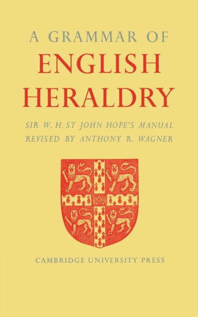 Book cover of: Grammar of English Heraldry. By: Sir W. H. St. John (William Henry St. John) Hope