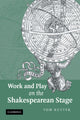 Book cover of: Work and Play on the Shakespearean Stage. By: Tom Rutter
