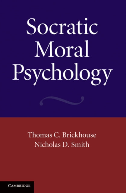 Book cover of: Socratic Moral Psychology. By: Thomas C. Brickhouse