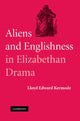 Book cover of: Aliens and Englishness in Elizabethan Drama. By: Lloyd Edward Kermode