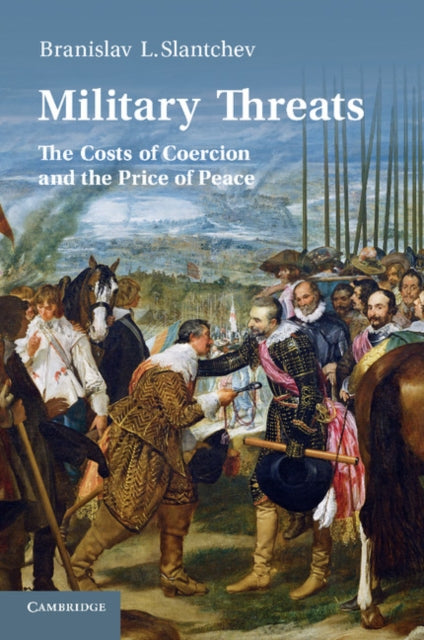 Book cover of: Military Threats. By: Branislav L. Slantchev