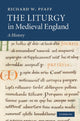 Book cover of: Liturgy in Medieval England. By: Richard W. Pfaff