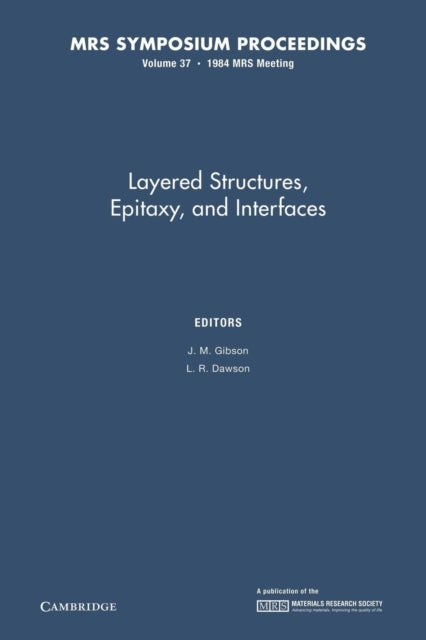 Book cover of: Layered Structures, Epitaxy, and Interfaces: Volume 37. By: J. M. Gibson