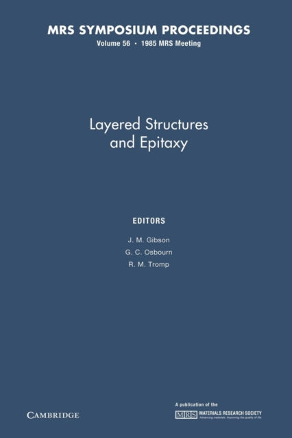 Book cover of: Layered Structures and Epitaxy: Volume 56. By: J. M. Gibson