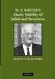 Book cover of: W. T. Koiter’s Elastic Stability of Solids and Structures. By: Arnold M. A. van der Heijden