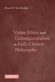 Book cover of: Virtue Ethics and Consequentialism in Early Chinese Philosophy. By: Bryan Van Norden