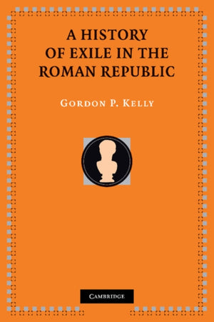 History of Exile in the Roman Republic