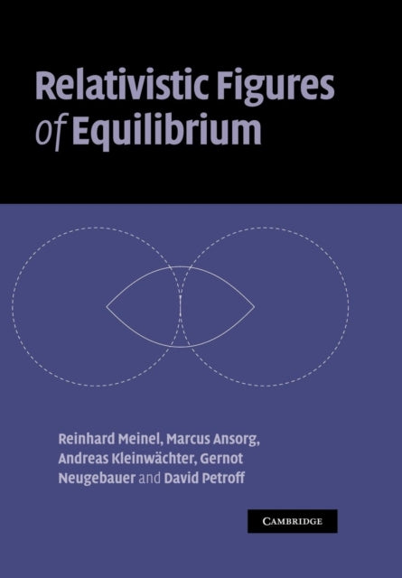 Book cover of: Relativistic Figures of Equilibrium. By: Reinhard Meinel