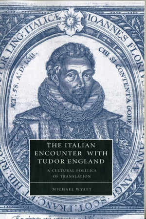 The Italian Encounter with Tudor England