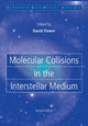 Book cover of: Molecular Collisions in the Interstellar Medium. By: David Flower