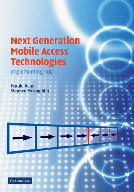 Book cover of: Next Generation Mobile Access Technologies. By: Harald Haas