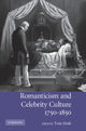 Book cover of: Romanticism and Celebrity Culture, 1750–1850