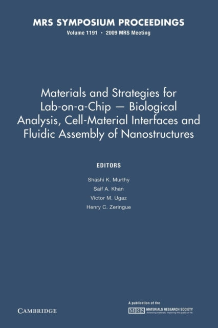 Materials and Strategies for Lab-on-a-Chip — Biological Analysis, Cell-Material Interfaces and Fluidic Assembly of Nanostructures: Volume 1191