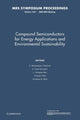 Book cover of: Compound Semiconductors for Energy Applications and Environmental Sustainability: Volume 1167. By: F. Shahedipour-Sandvik