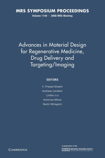 Book cover of: Advances in Material Design for Regenerative Medicine, Drug Delivery and Targeting/Imaging: Volume 1140. By: V. Prasad Shastri