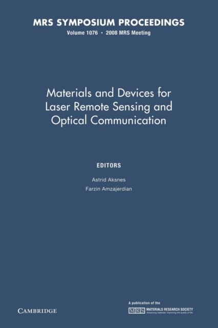Book cover of: Materials and Devices for Laser Remote Sensing and Optical Communication: Volume 1076. By: Astrid Aksnes