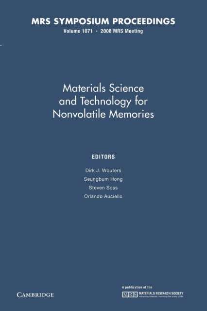 Book cover of: Materials Science and Technology for Nonvolatile Memories: Volume 1071. By: Dirk J. Wouters