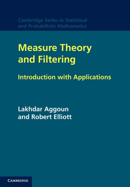 Book cover of: Measure Theory and Filtering. By: Lakhdar Aggoun