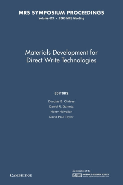 Book cover of: Materials Development for Direct Write Technologies: Volume 624. By: Douglas B. Chrisey