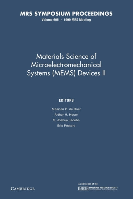 Book cover of: Materials Science of Microelectromechanical Systems (MEMS) Devices II: Volume 605. By: Maarten P. de Boer