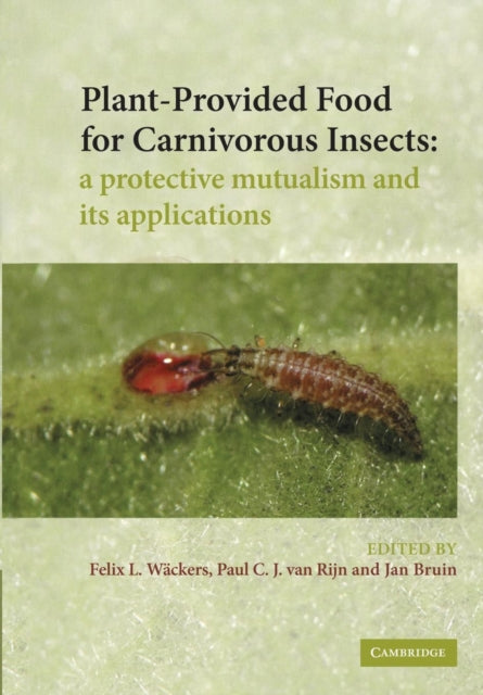 Book cover of: Plant-Provided Food for Carnivorous Insects. By: F. L. Wäckers