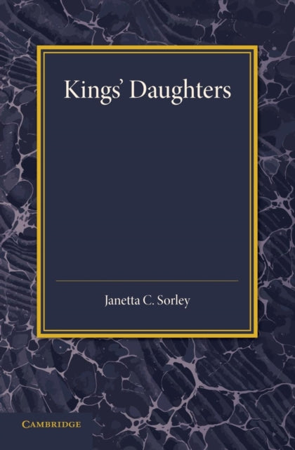 Book cover of: Kings' Daughters. By: Janetta C. Sorley