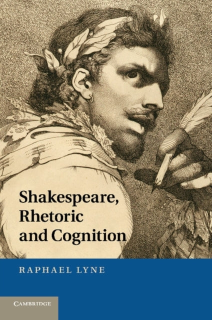 Book cover of: Shakespeare, Rhetoric and Cognition