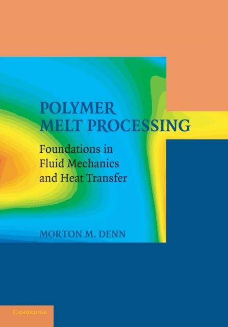 Book cover of: Polymer Melt Processing. By: Morton M. Denn