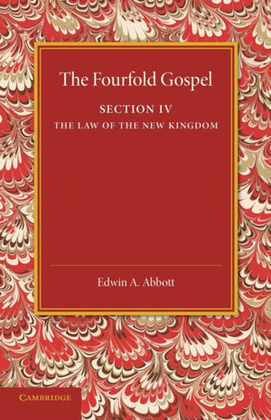 Fourfold Gospel: Volume 4, The Law of the New Kingdom