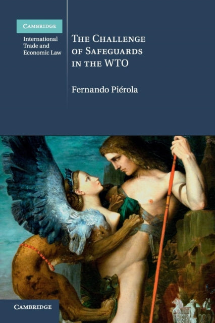 Book cover of: Challenge of Safeguards in the WTO. By: Fernando Piérola