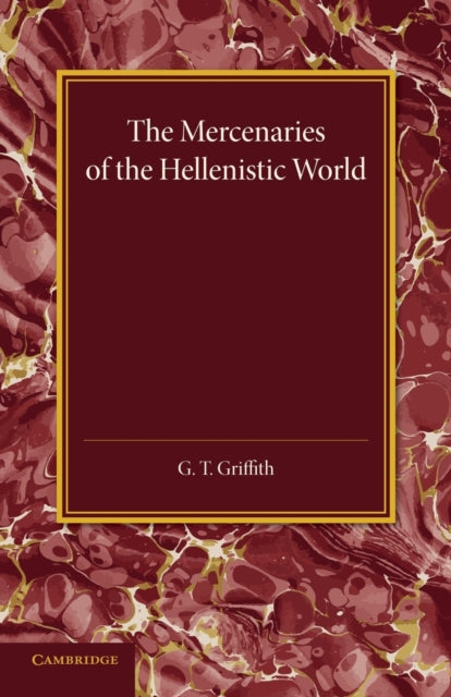 Book cover of: Mercenaries of the Hellenistic World. By: G. T. Griffith
