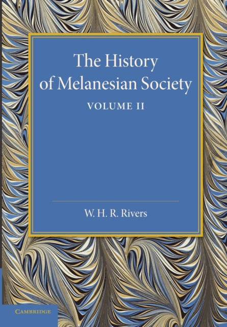 Book cover of: History of Melanesian Society: Volume 2. By: W. H. R. Rivers