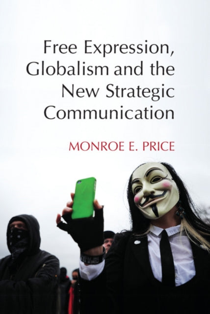 Free Expression, Globalism, and the New Strategic Communication
