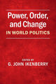 Book cover of: Power, Order, and Change in World Politics. By: G. John Ikenberry