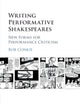 Book cover of: Writing Performative Shakespeares. By: Rob Conkie