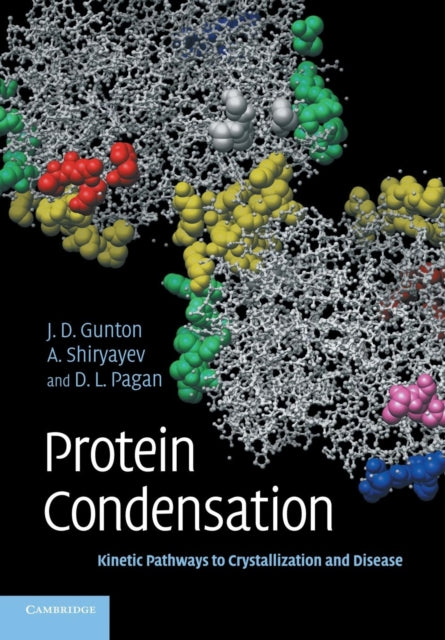 Book cover of: Protein Condensation. By: James D. Gunton