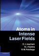 Book cover of: Atoms in Intense Laser Fields. By: C. J. Joachain