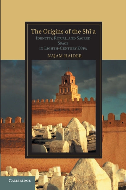 Book cover of: Origins of the Shi'a. By: Najam Haider