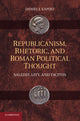 Book cover of: Republicanism, Rhetoric, and Roman Political Thought. By: Daniel J. Kapust