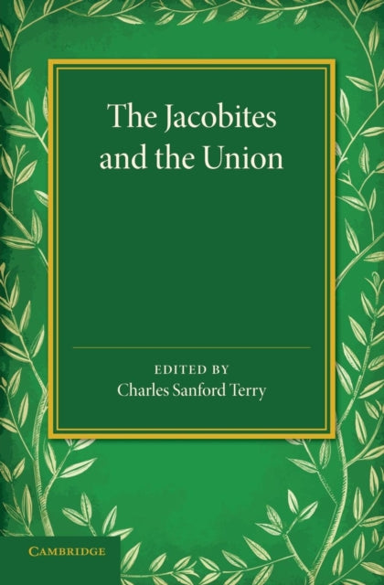 Book cover of: Jacobites and the Union. By: Charles Sanford Terry