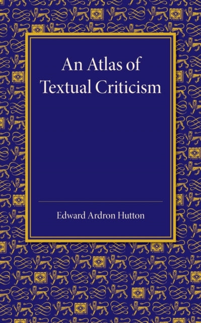 Book cover of: Atlas of Textual Criticism. By: Edward Ardron Hutton